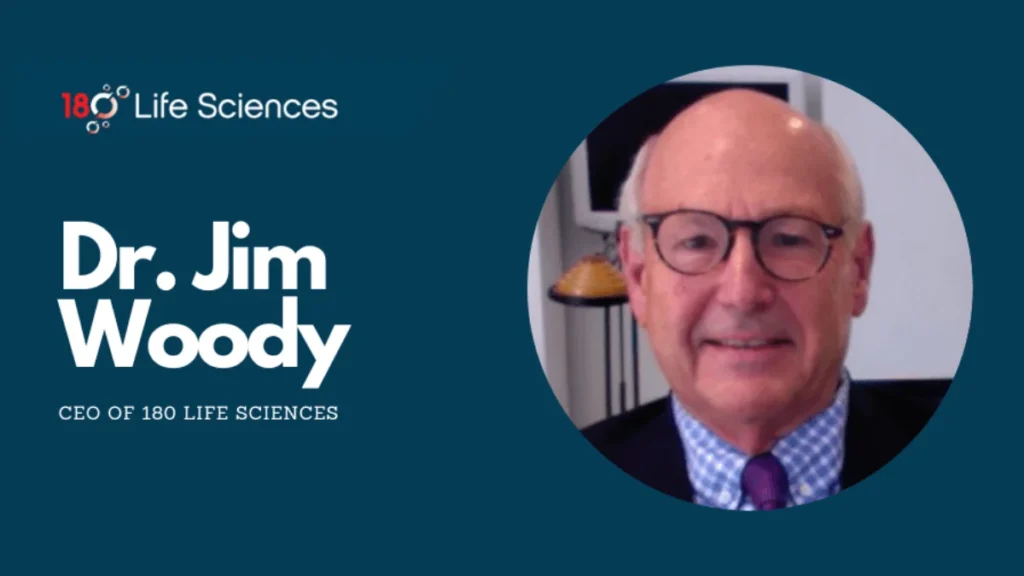 Dr.-Jim-Woody-CEO-and-Director-of-180-Life-Sciences (1)