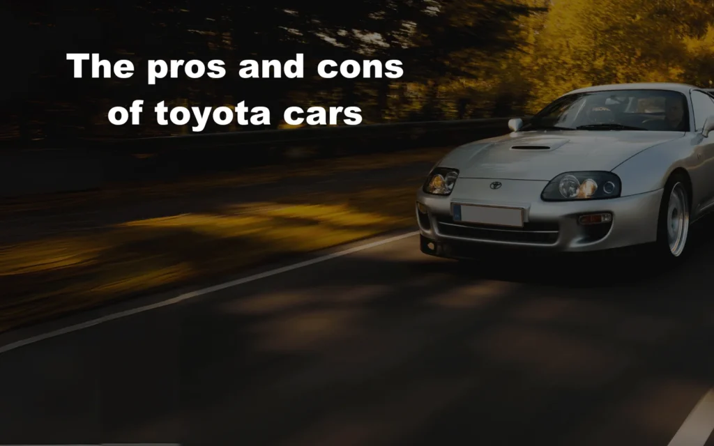 The pros and cons of Toyota
